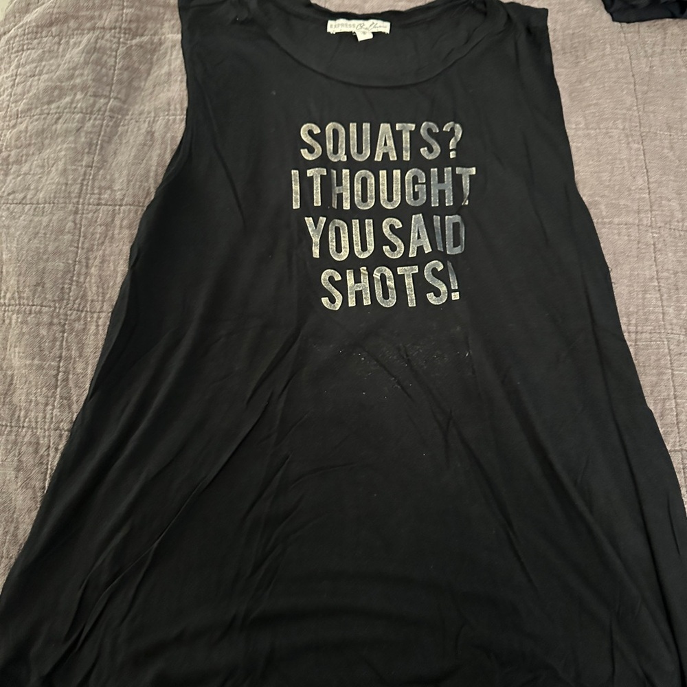 Express Workout Tank “Squats? I Thought You Said Shots!”